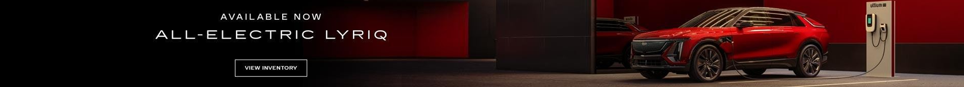 Available Now | All-Electric LYRIQ